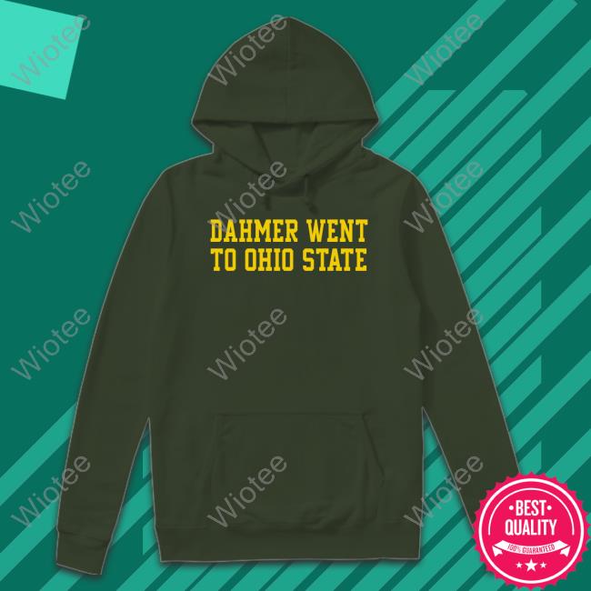Dahmer Went To Ohio State Sweatshirt Dahmer Went To Ohio State Shirt