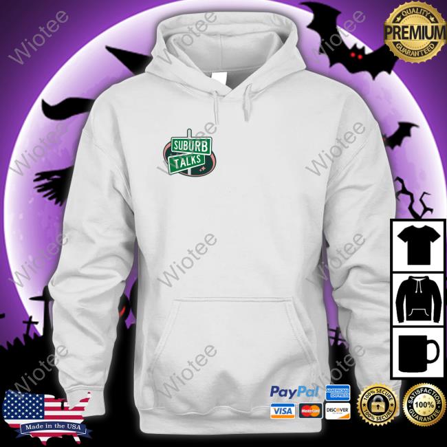 Suburb Talks Logo T Shirt Suburb Talks Merch Logo Sweatshirt Suburbtalks