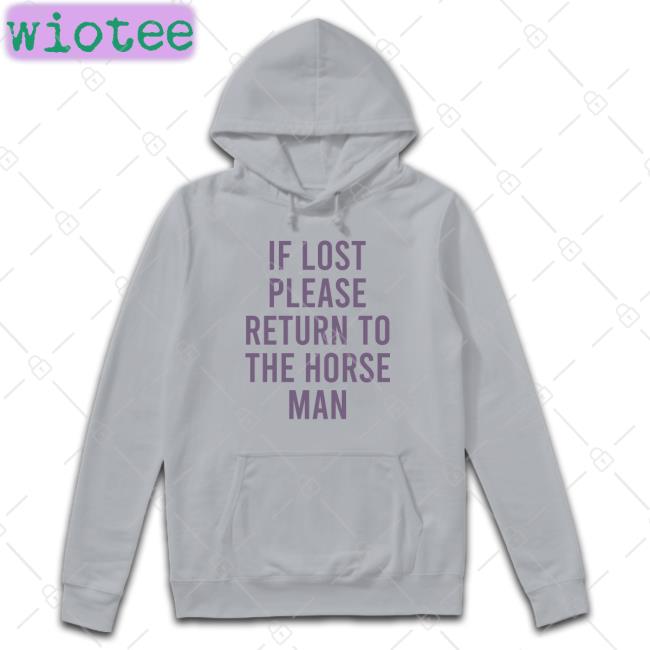 If Lost Please Return To The Horse Man Shirt Camp Half-Blood Updates If Lost Please Return To The Horse Man Sweatshirts