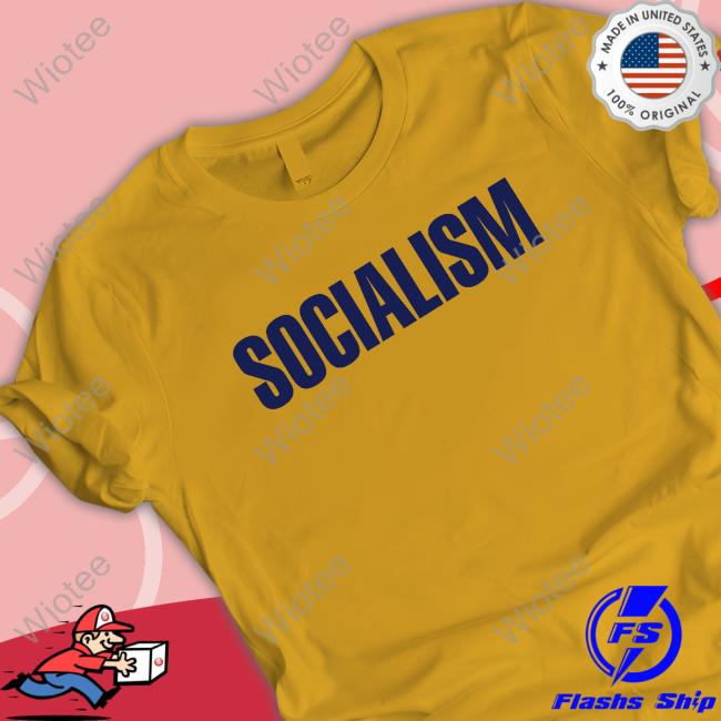 Socialism Tee Shirt Official Socialism Shirt