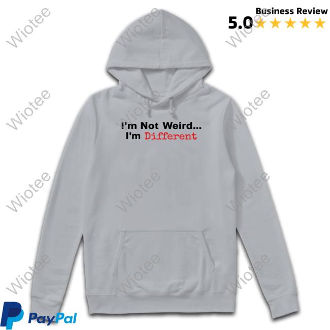 I'm Not Weird I'm Different Hoodie Daydrian Harding Merch