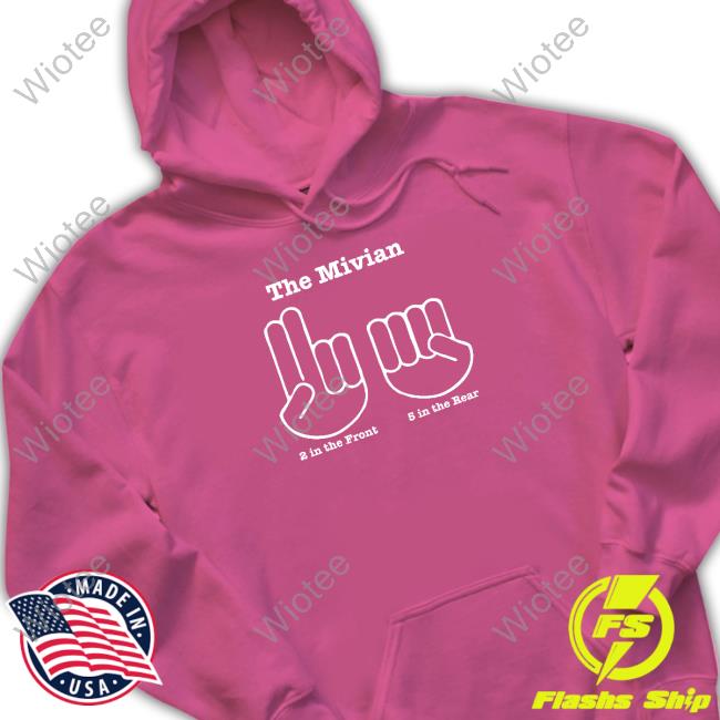 Shirts That Go Hard The Minivan 2 In The Front 5 In The Rear Shirts The Minivan Shirt
