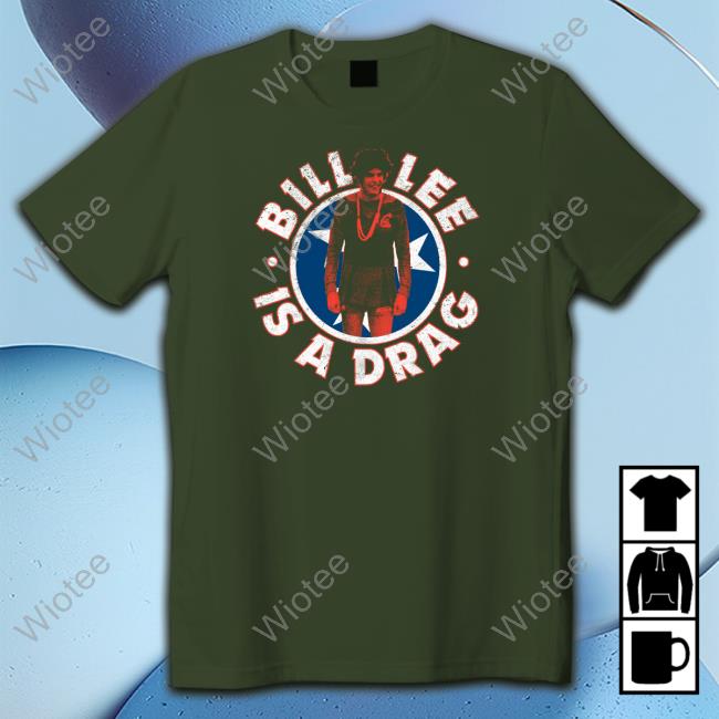 Bill Lee Is A Drag Long Sleeve T Shirt Bill Lee Is A Drag Shirts