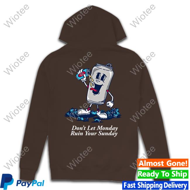 Don't Let Monday Ruin Your Sunday Graphic shirt Barstool Sports Don't Let Monday Ruin Your Sunday Graphic sweatshirt