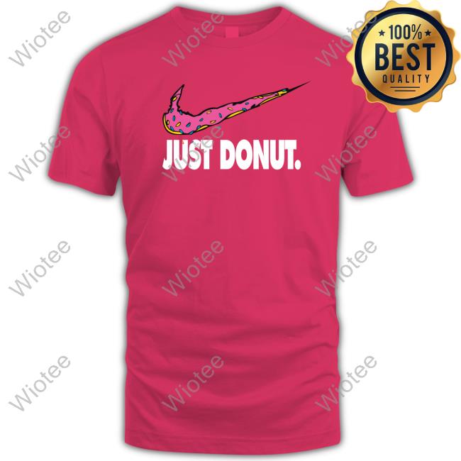 Official Just Donut Tee Shirt Just Donut Tees