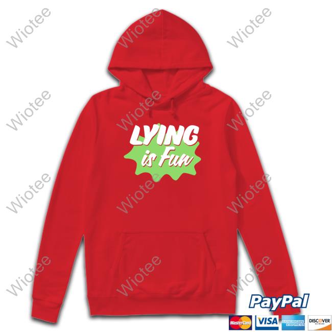 Official Lying Is Fun Shirt