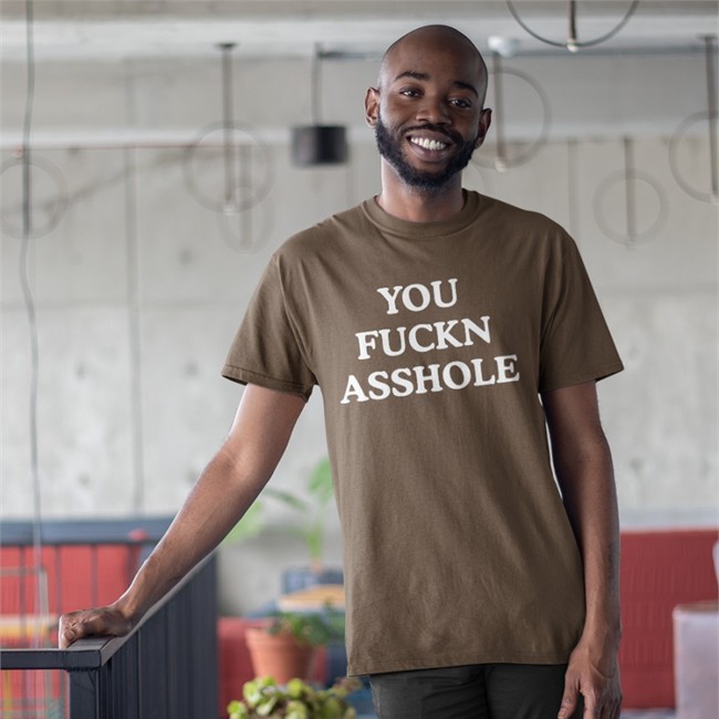You Fuckn Asshole Long Sleeve Tee Shirt