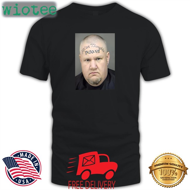Felon Thoughts Hubert Leverich's Insane Face Tee Tize4pf