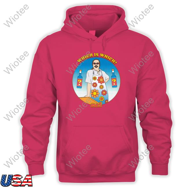 Can It Kirkland Merch Which Is Which Hooded Sweatshirt Can It Kirkland Merch Which Is Which Shirt