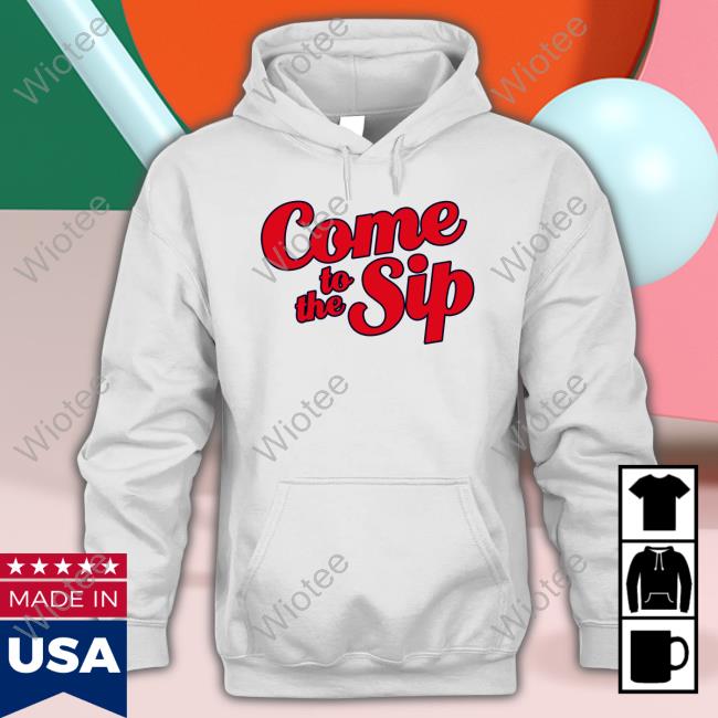 Official Come To The Sip Tee Shirt