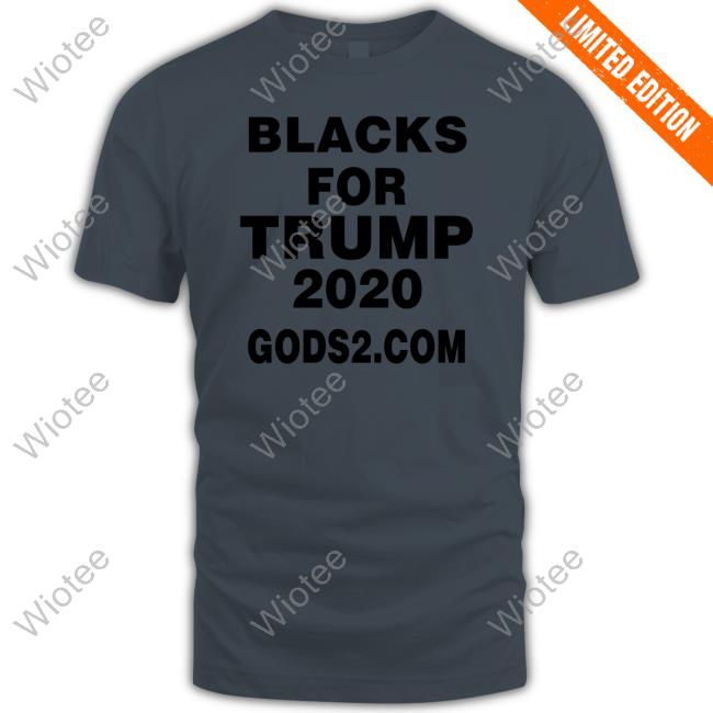 Black For Trump 2020 Gods2 Com Shirts Flywithkamala