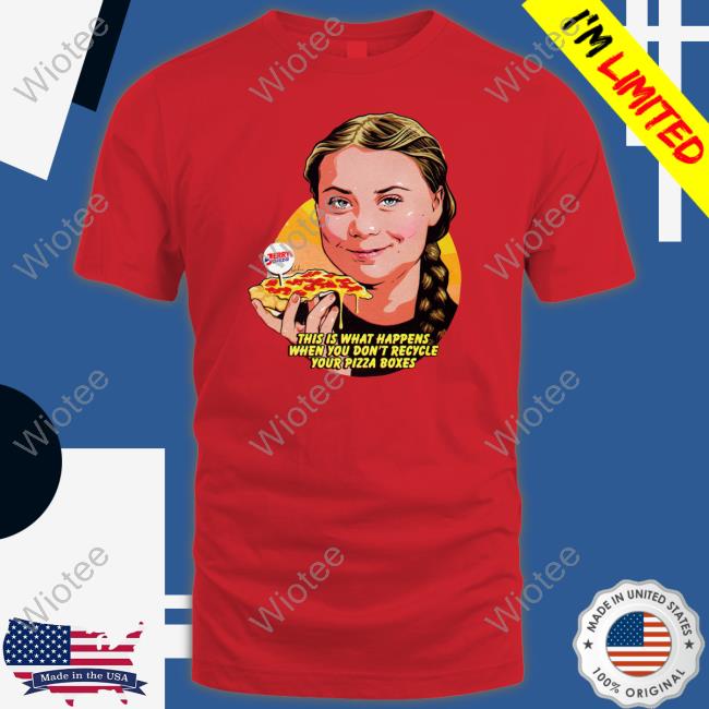 Nordacious This Is What Happens When You Don't Recycle Your Pizza Boxes Tee Shirt Official This Is What Happens When You Don't Recycle Your Pizza Boxes T Shirt
