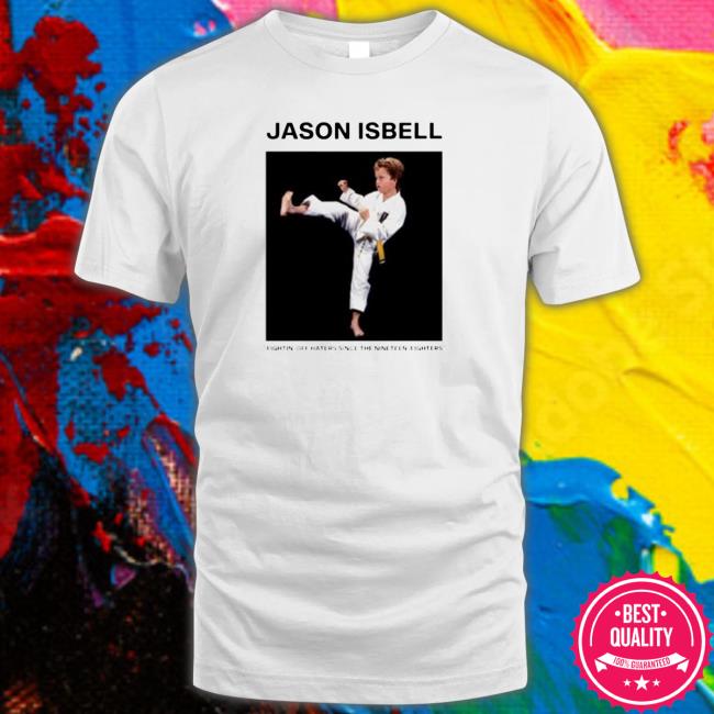 Official Jason isBell fighting off haters since the nineteen eighties Shirts