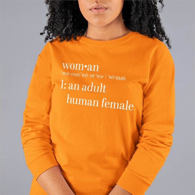 Definition Of Woman An Adult Human Female Shirt Daily Wire Definition Of Woman An Adult Human Female Long Sleeve T Shirt Daily Wire