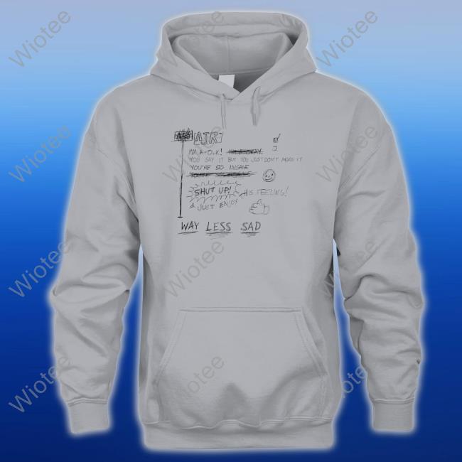 Ajr Merch Way Less Sad Sweatshirt Ajr Way Less Sad Shirt