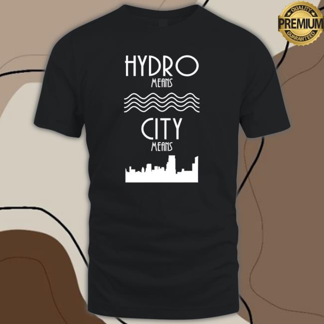 Hydro Means City Means Long Sleeve Shirt