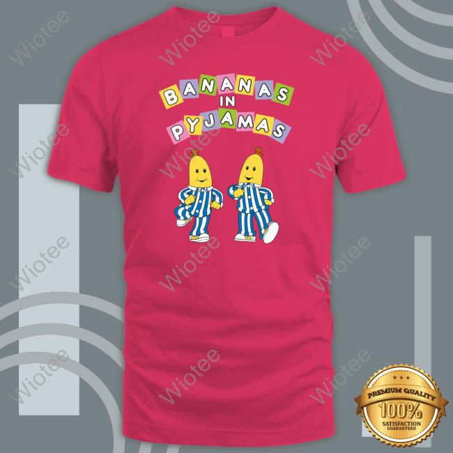 Abc Merch Bananas In Pyjamas Adult Shirt 2022