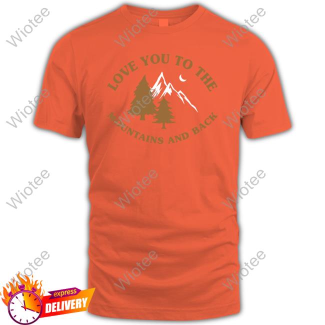 Official Kaci & Casey Merch Love You To The Mountains And Back Crewneck Sweatshirt