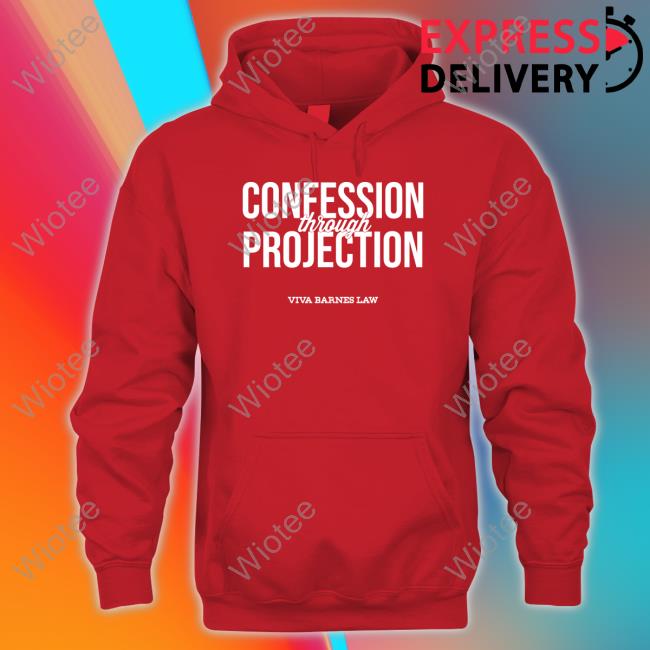 Official Confession Through Projection Viva Barnes Law HoodieViva Frei