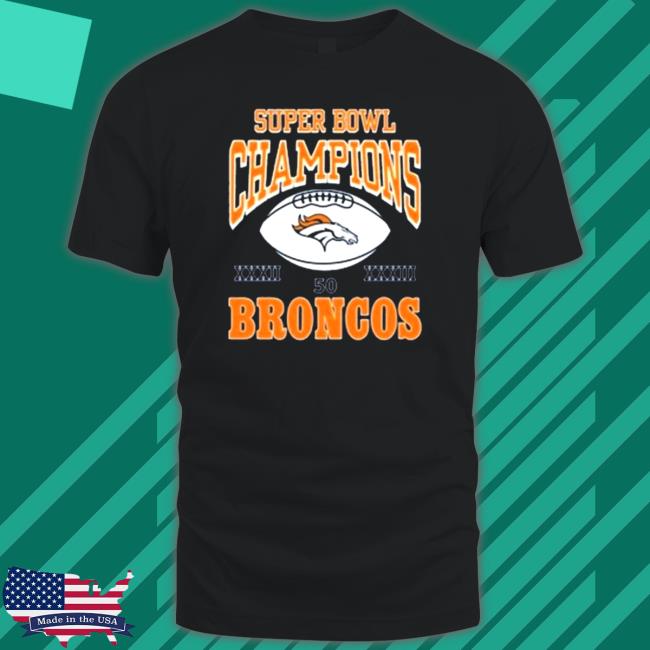Official Super Bowl champions 50 Broncos Hoodies Super Bowl champions 50 Broncos T-Shirt