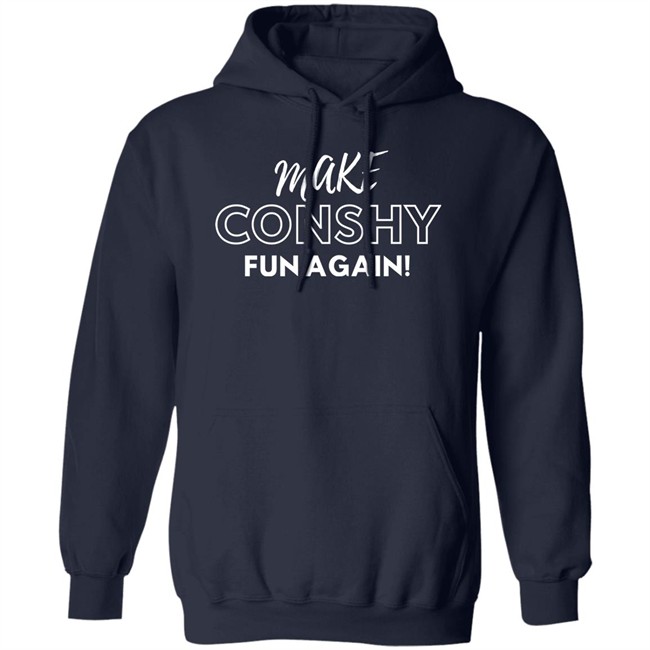 Make Conshy Fun Again Shirt More Than The Curve Make Conshy Fun Again Shirt More Than The Curve