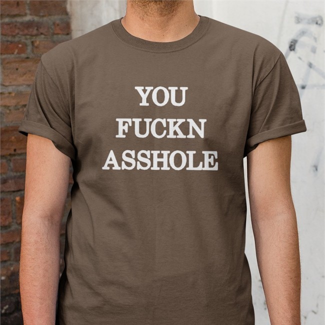 Poorly Translated Shirts You Fuckn Asshole Shirt 2022 Translatedtees