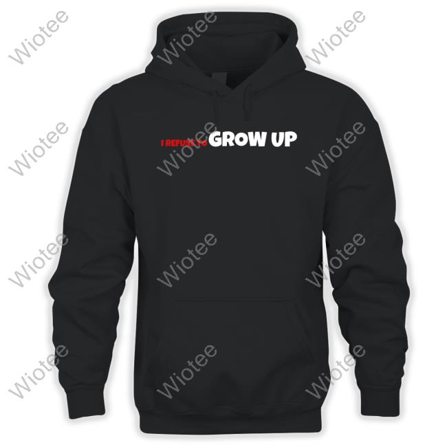 I Refuse To Grow Up Sweatshirt Daydrian Harding Merch Official I Refuse To Grow Up Cap