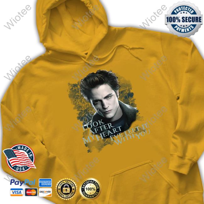 Look After My Heart I've Left It With You Shirt Look After My Heart I've Left It With You Hoodie