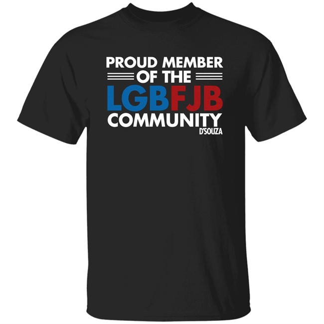 Dinesh D'Souza Proud Member Of The LGBFJB Community T Shirt