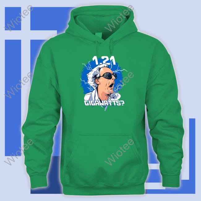 1.21 Gigawatts Hoodie 1.21 Gigawatts Shirt Michael J Fox