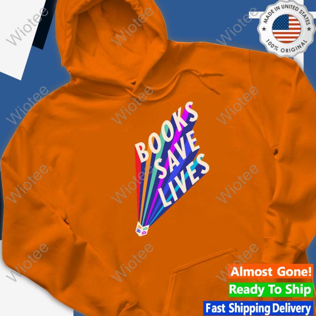 Official Books Save Lives Hoodie Official Weneeddiversebooks Merch Books Save Lives T Shirt