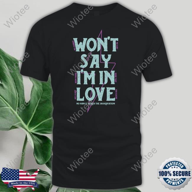 Won't Say I'm In Love Hoodie
