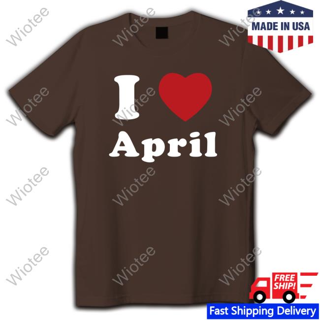 Star I Love April Shirt Ratedrandy