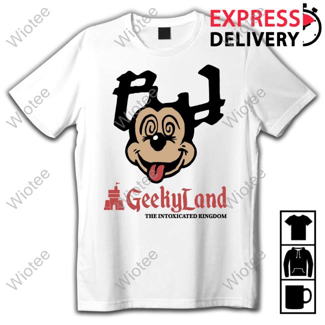 Geekyland The Intoxicated Kingdom Shirts