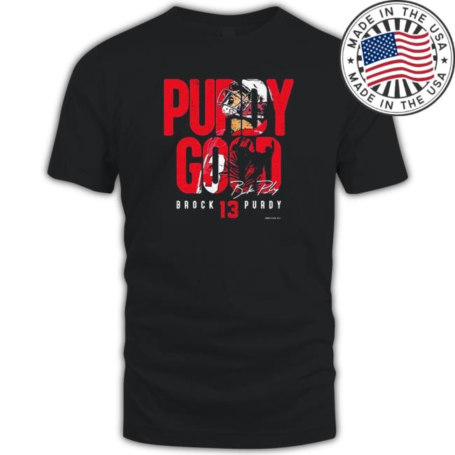 Official Brock Purdy San Francisco 49ers Purdy Good Signature Shirt