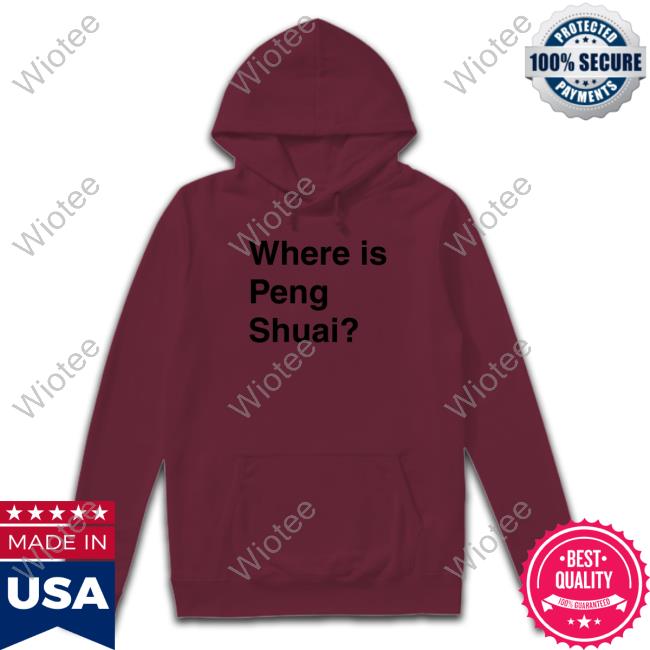 Original Where Is Peng Shuai Shirts Where Is Peng Shuai T-Shirts Australian Open Official