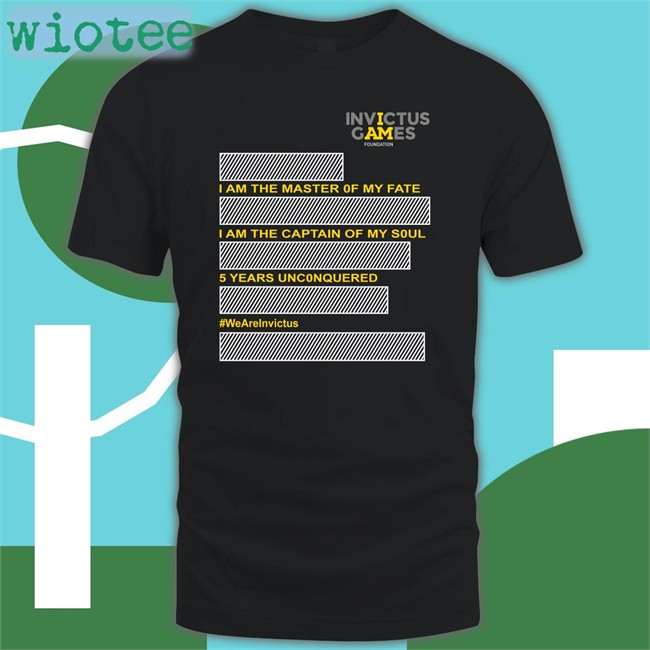 I Am The Master Of My Fate I Am The Captain Of My Soul 5 Years Unconquered Wearelnvictus Shirt Invictus Games Foundation