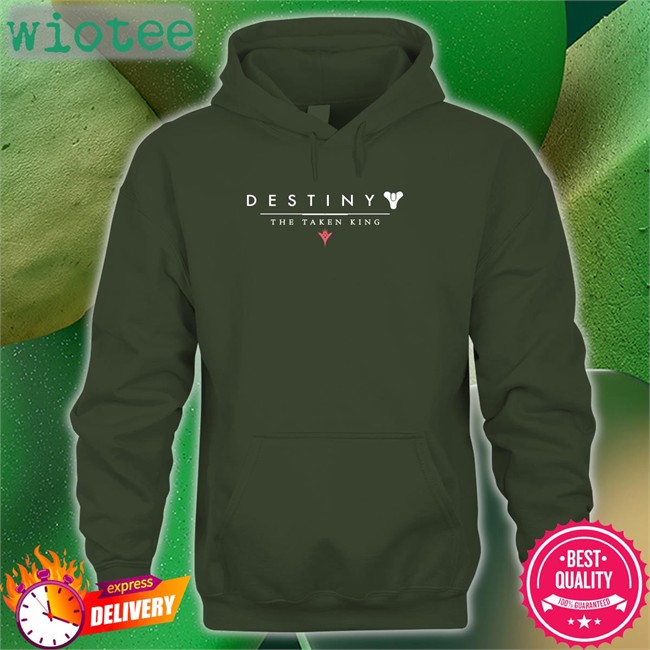 Yeaitstrill Destiny The Taken King Hoodies Cam Destiny The Taken King Shirt Cam