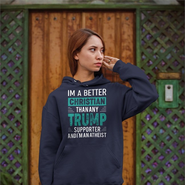 Andrew Cai I'm A Better Christian Than Any Trump Supporter And I'm An Atheist T-Shirts