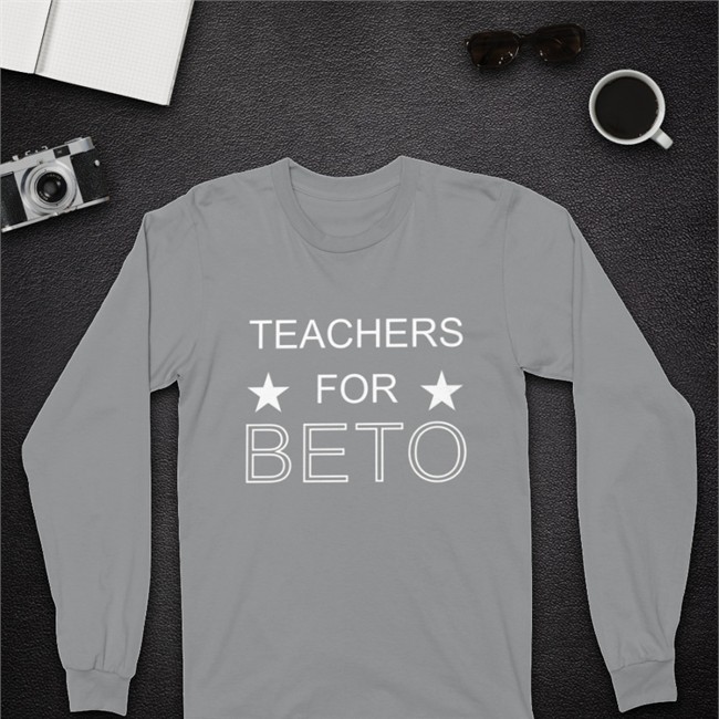 Teachers For Beto T-Shirt Beto O'rourke Teachers For Beto T Shirt Beto O'rourke