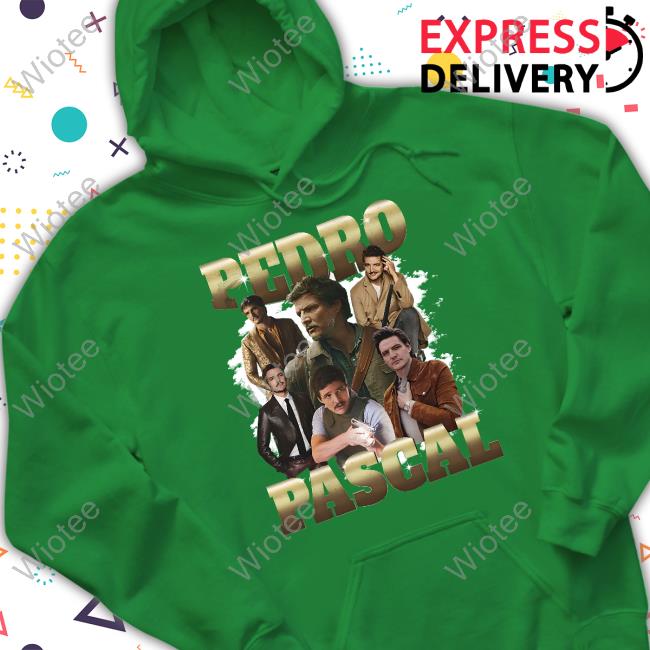 Shirts That Go Hard Pedro Pascal Sweatshirt Goodshirts Merch Shirts That Go Hard Pedro Pascal Tee Goodshirts Merch