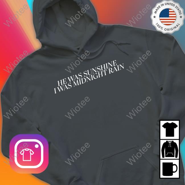 He Was Sunshine I Was Midnight Rain Long Sleeve T Shirt