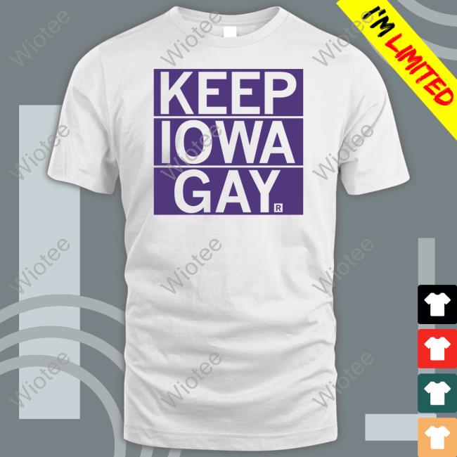 Keep Iowa Gay T Shirt Raygun Merch Official Keep Iowa Gay Shirt Raygun Merch