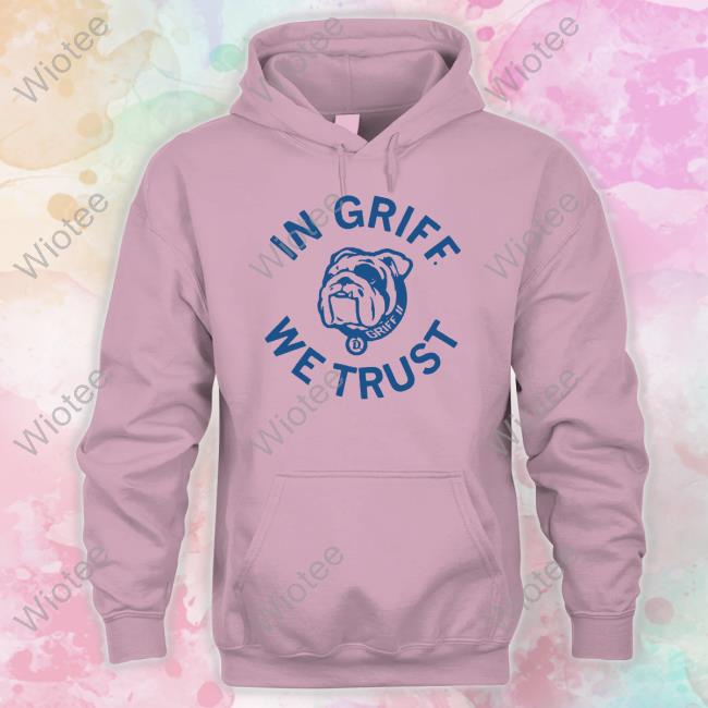Griff II In Griff We Trust Long Sleeve T Shirt Official Griff II In Griff We Trust Shirt