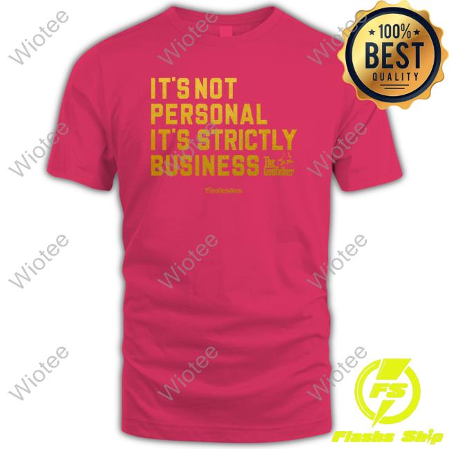It's Not Personal It's Strictly Business The Godfather Tee Contenders Clothing