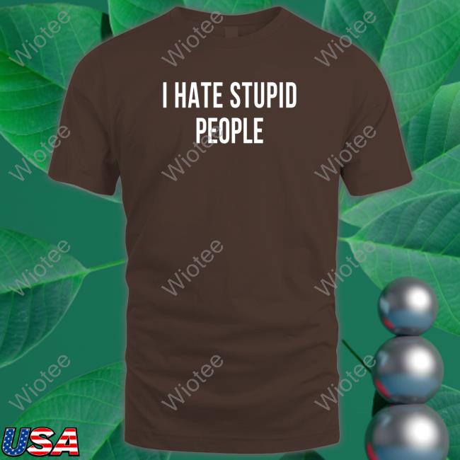 I Hate Stupid People Hoodie