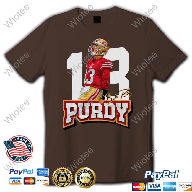 13 Purdy New Shirt Official13 Brock Purdy Sweatshirt