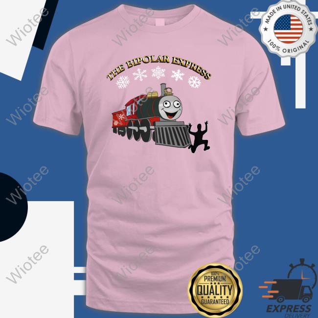 The Bipolar Express Shirt