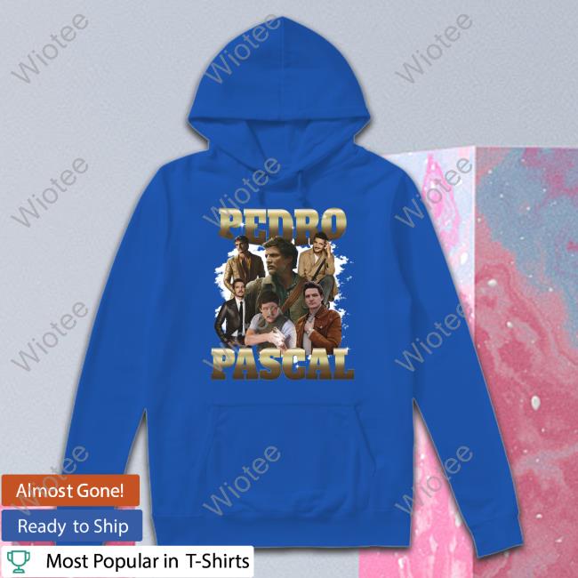 Shirts That Go Hard Pedro Pascal Sweatshirt Goodshirts Merch Pedro Pascal Tee Shirt