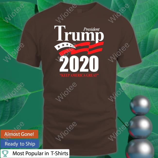 Official President Trump 2020 Keep America Great Long Sleeve Tee President Trump 2020 Keep America Great Shirts Davram